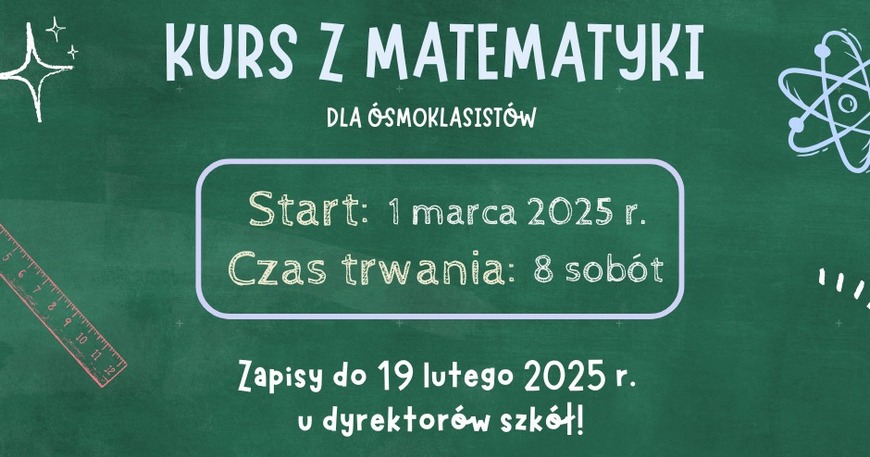 KURS MATEMATYCZNY DLA ÓSMOKLASISTÓW!